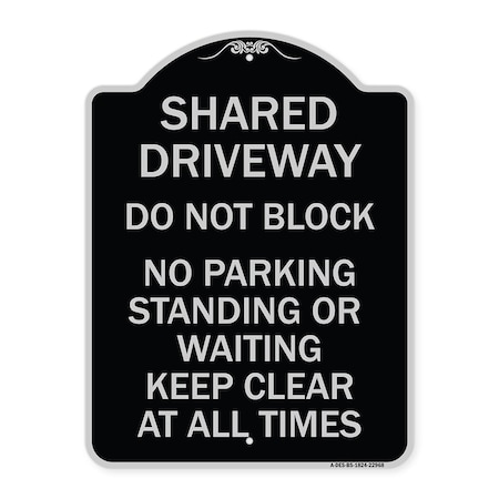 Shared Driveway Do Not Block No Parking Standing Or Waiting Keep Clear At All Times Aluminum Sign